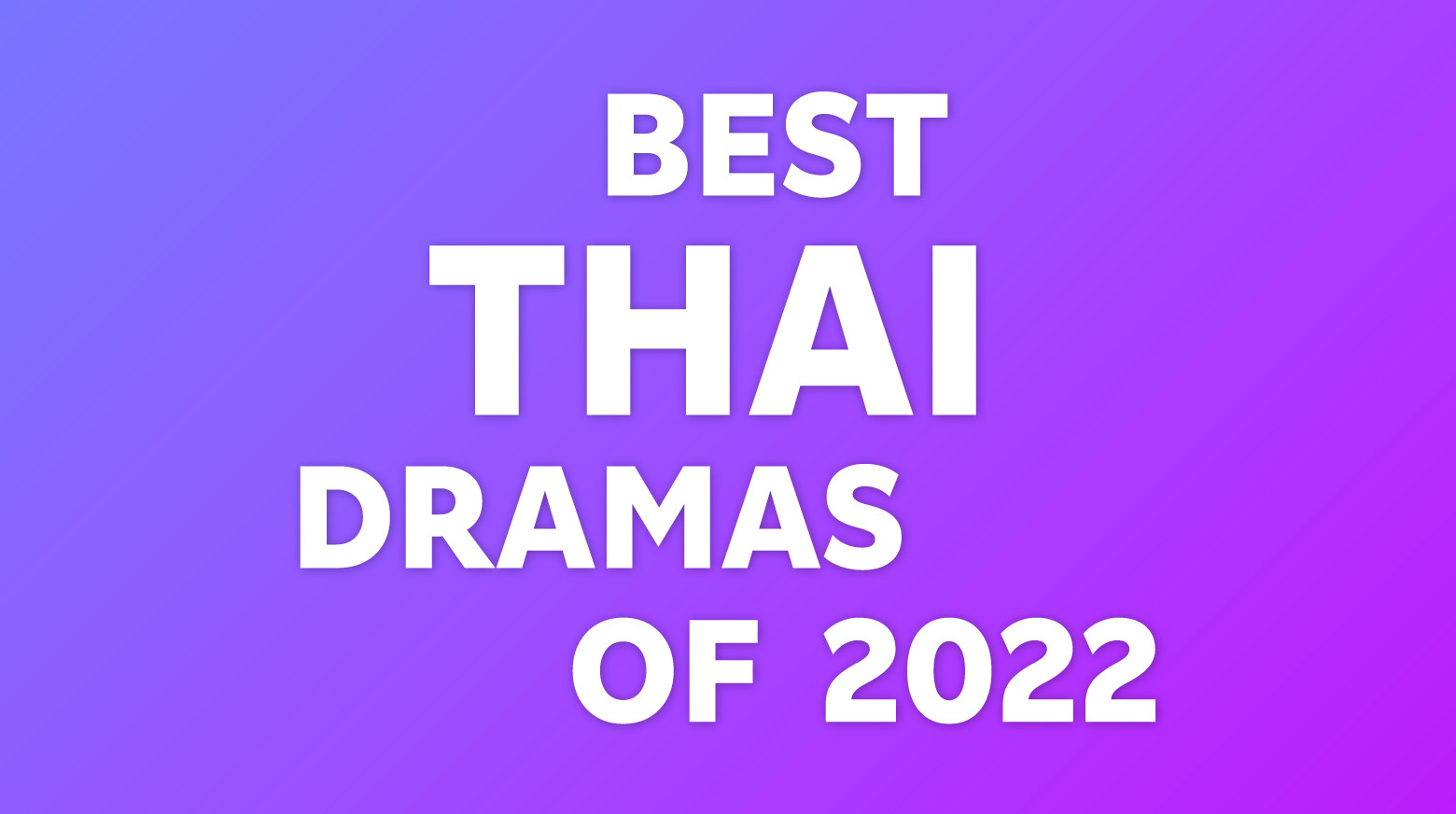 BEST THAI DRAMAS of 2022